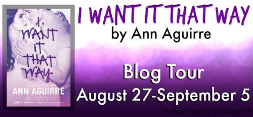 Blog Tour: I Want It That Way by Ann Aguirre | Review + Giveaway