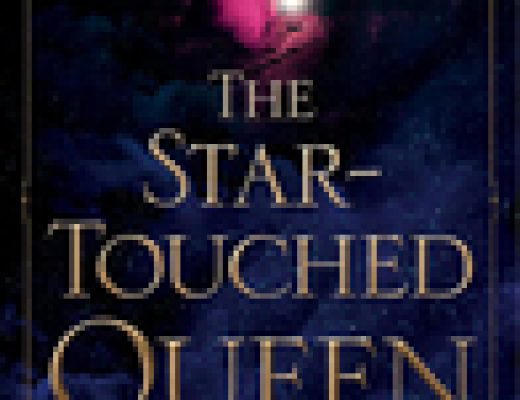 The Star-Touched Queen by Roshani Chokshi | Review