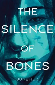 the silence of bones june hur book cover