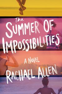 the summer of impossibilities rachael allen book cover