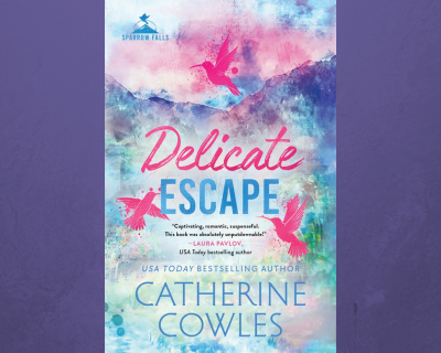 Delicate Escape by Catherine Cowles