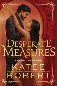 book cover of Desperate Measures by Katee Robert