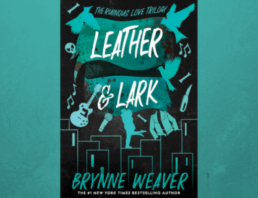 Leather & Lark (Ruinous Love #2) by Brynne Weaver | Book Review