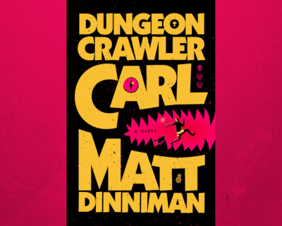 Dungeon Crawler Carl (Dungeon Crawler Carl, #1) by Matt Dinniman